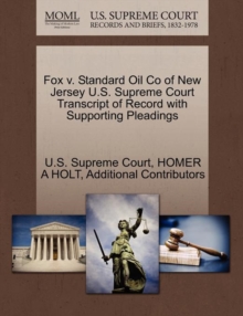Image for Fox V. Standard Oil Co of New Jersey U.S. Supreme Court Transcript of Record with Supporting Pleadings