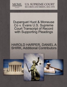 Image for Duparquet Huot & Moneuse Co V. Evans U.S. Supreme Court Transcript of Record with Supporting Pleadings
