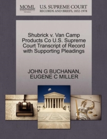Image for Shubrick V. Van Camp Products Co U.S. Supreme Court Transcript of Record with Supporting Pleadings