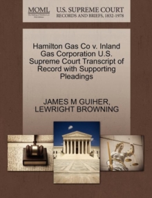 Image for Hamilton Gas Co V. Inland Gas Corporation U.S. Supreme Court Transcript of Record with Supporting Pleadings