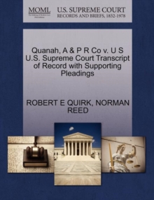 Image for Quanah, A & P R Co V. U S U.S. Supreme Court Transcript of Record with Supporting Pleadings