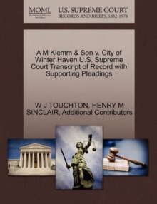 Image for A M Klemm & Son V. City of Winter Haven U.S. Supreme Court Transcript of Record with Supporting Pleadings