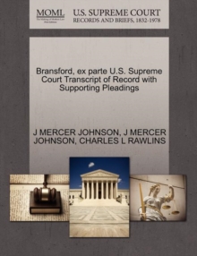 Image for Bransford, Ex Parte U.S. Supreme Court Transcript of Record with Supporting Pleadings