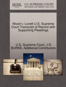 Image for Wood V. Lovett U.S. Supreme Court Transcript of Record with Supporting Pleadings