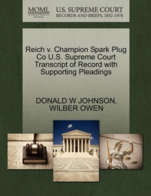 Image for Reich V. Champion Spark Plug Co U.S. Supreme Court Transcript of Record with Supporting Pleadings