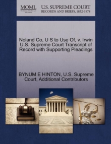 Image for Noland Co, U S to Use Of, V. Irwin U.S. Supreme Court Transcript of Record with Supporting Pleadings
