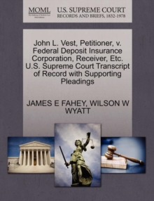 Image for John L. Vest, Petitioner, V. Federal Deposit Insurance Corporation, Receiver, Etc. U.S. Supreme Court Transcript of Record with Supporting Pleadings