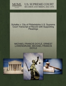 Image for Schaller V. City of Philadelphia U.S. Supreme Court Transcript of Record with Supporting Pleadings