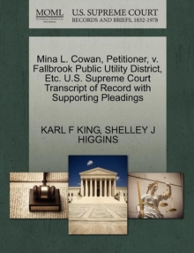Image for Mina L. Cowan, Petitioner, V. Fallbrook Public Utility District, Etc. U.S. Supreme Court Transcript of Record with Supporting Pleadings