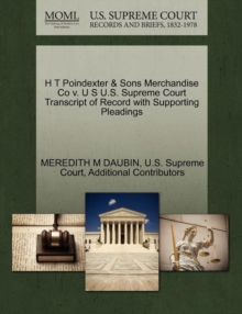 Image for H T Poindexter & Sons Merchandise Co V. U S U.S. Supreme Court Transcript of Record with Supporting Pleadings