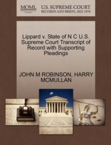 Image for Lippard V. State of N C U.S. Supreme Court Transcript of Record with Supporting Pleadings
