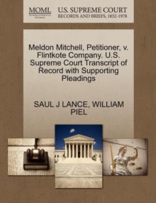 Image for Meldon Mitchell, Petitioner, V. Flintkote Company. U.S. Supreme Court Transcript of Record with Supporting Pleadings