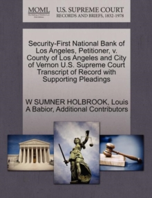 Image for Security-First National Bank of Los Angeles, Petitioner, V. County of Los Angeles and City of Vernon U.S. Supreme Court Transcript of Record with Supporting Pleadings