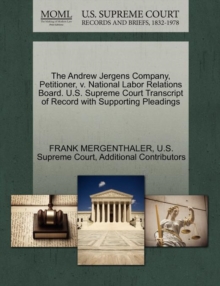 Image for The Andrew Jergens Company, Petitioner, V. National Labor Relations Board. U.S. Supreme Court Transcript of Record with Supporting Pleadings