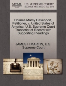 Image for Holmes Marcy Davenport, Petitioner, V. United States of America. U.S. Supreme Court Transcript of Record with Supporting Pleadings