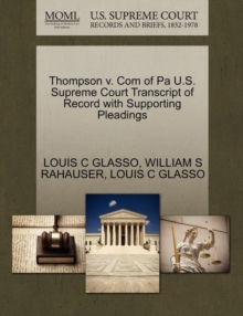Image for Thompson V. Com of Pa U.S. Supreme Court Transcript of Record with Supporting Pleadings