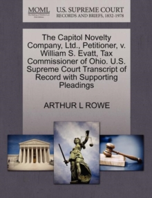 Image for The Capitol Novelty Company, Ltd., Petitioner, V. William S. Evatt, Tax Commissioner of Ohio. U.S. Supreme Court Transcript of Record with Supporting Pleadings