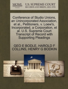 Image for Conference of Studio Unions, an Unincorporated Association, et al., Petitioners, V. Loew's, Incorporated, a Corporation, et al. U.S. Supreme Court Transcript of Record with Supporting Pleadings