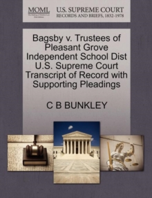 Image for Bagsby V. Trustees of Pleasant Grove Independent School Dist U.S. Supreme Court Transcript of Record with Supporting Pleadings