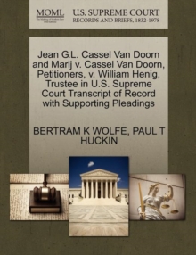 Image for Jean G.L. Cassel Van Doorn and Marlj V. Cassel Van Doorn, Petitioners, V. William Henig, Trustee in U.S. Supreme Court Transcript of Record with Supporting Pleadings