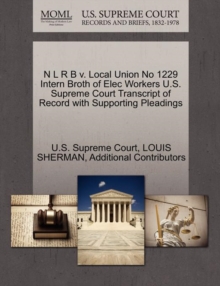 Image for N L R B V. Local Union No 1229 Intern Broth of Elec Workers U.S. Supreme Court Transcript of Record with Supporting Pleadings