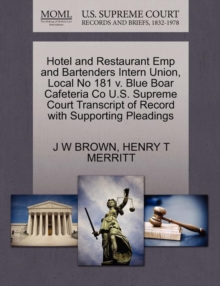 Image for Hotel and Restaurant Emp and Bartenders Intern Union, Local No 181 V. Blue Boar Cafeteria Co U.S. Supreme Court Transcript of Record with Supporting Pleadings