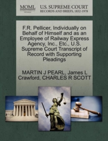 Image for F.R. Pellicer, Individually on Behalf of Himself and as an Employee of Railway Express Agency, Inc., Etc., U.S. Supreme Court Transcript of Record with Supporting Pleadings