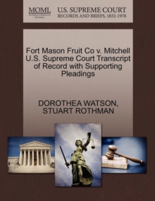 Image for Fort Mason Fruit Co V. Mitchell U.S. Supreme Court Transcript of Record with Supporting Pleadings