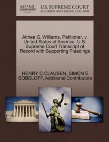 Image for Althea G. Williams, Petitioner, V. United States of America. U.S. Supreme Court Transcript of Record with Supporting Pleadings