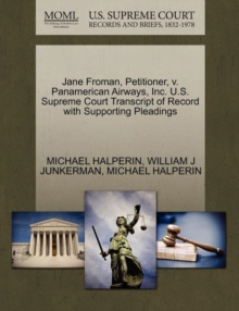 Image for Jane Froman, Petitioner, V. Panamerican Airways, Inc. U.S. Supreme Court Transcript of Record with Supporting Pleadings