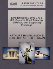 Image for E Regensburg & Sons V. U S U.S. Supreme Court Transcript of Record with Supporting Pleadings