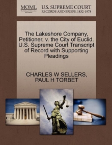 Image for The Lakeshore Company, Petitioner, V. the City of Euclid. U.S. Supreme Court Transcript of Record with Supporting Pleadings