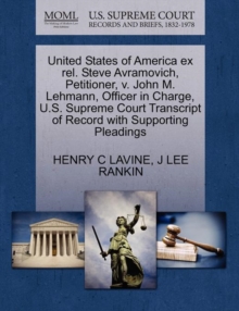 Image for United States of America Ex Rel. Steve Avramovich, Petitioner, V. John M. Lehmann, Officer in Charge, U.S. Supreme Court Transcript of Record with Supporting Pleadings