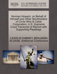 Image for Norman Howard, on Behalf of Himself and Other Stockholders of Circle Wire & Cable Corporation, U.S. Supreme Court Transcript of Record with Supporting Pleadings