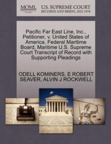 Image for Pacific Far East Line, Inc., Petitioner, V. United States of America, Federal Maritime Board, Maritime U.S. Supreme Court Transcript of Record with Supporting Pleadings