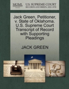 Image for Jack Green, Petitioner, V. State of Oklahoma. U.S. Supreme Court Transcript of Record with Supporting Pleadings