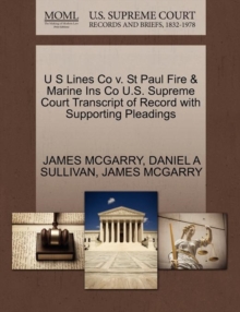 Image for U S Lines Co V. St Paul Fire & Marine Ins Co U.S. Supreme Court Transcript of Record with Supporting Pleadings