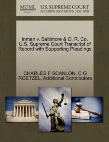 Image for Inman V. Baltimore & O. R. Co. U.S. Supreme Court Transcript of Record with Supporting Pleadings