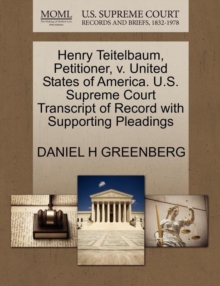 Image for Henry Teitelbaum, Petitioner, V. United States of America. U.S. Supreme Court Transcript of Record with Supporting Pleadings