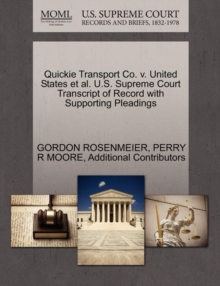 Image for Quickie Transport Co. V. United States et al. U.S. Supreme Court Transcript of Record with Supporting Pleadings