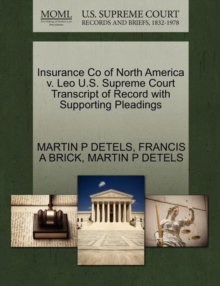 Image for Insurance Co of North America V. Leo U.S. Supreme Court Transcript of Record with Supporting Pleadings