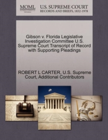 Image for Gibson V. Florida Legislative Investigation Committee U.S. Supreme Court Transcript of Record with Supporting Pleadings