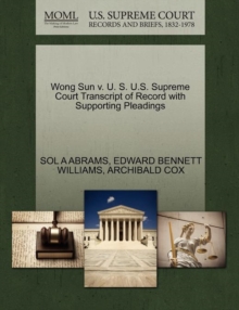 Image for Wong Sun V. U. S. U.S. Supreme Court Transcript of Record with Supporting Pleadings