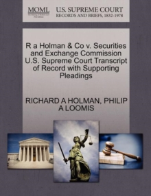 Image for R a Holman & Co V. Securities and Exchange Commission U.S. Supreme Court Transcript of Record with Supporting Pleadings
