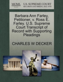 Image for Barbara Ann Farley, Petitioner, V. Ross E. Farley. U.S. Supreme Court Transcript of Record with Supporting Pleadings