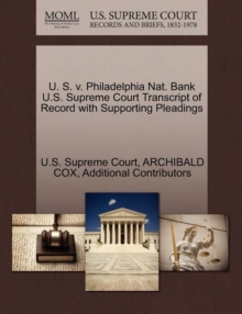 Image for U. S. V. Philadelphia Nat. Bank U.S. Supreme Court Transcript of Record with Supporting Pleadings