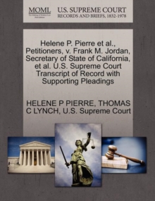 Image for Helene P. Pierre et al., Petitioners, V. Frank M. Jordan, Secretary of State of California, et al. U.S. Supreme Court Transcript of Record with Supporting Pleadings