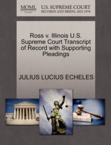 Image for Ross V. Illinois U.S. Supreme Court Transcript of Record with Supporting Pleadings