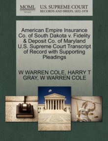Image for American Empire Insurance Co. of South Dakota V. Fidelity & Deposit Co. of Maryland U.S. Supreme Court Transcript of Record with Supporting Pleadings