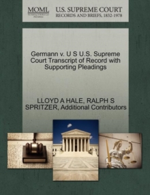 Image for Germann V. U S U.S. Supreme Court Transcript of Record with Supporting Pleadings
